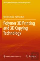 Polymer 3d Printing And 3d Copying Technology