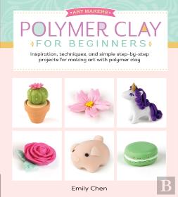 Polymer Clay For Beginners