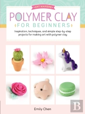 Polymer Clay For Beginners