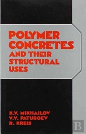 Polymer Concretes And Their Structural Uses