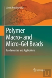 Polymer Macro- And Micro-Gel Beads: Fundamentals And Applications