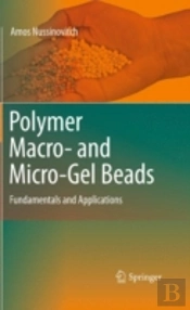 Polymer Macro- And Micro-Gel Beads: Fundamentals And Applications