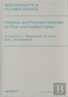 Polymers And Polymeric Materials For Fiber And Gradient Optics
