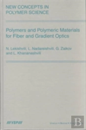 Polymers And Polymeric Materials For Fiber And Gradient Optics