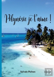Polynésie Je T'Aime !