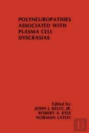 Polyneuropathies Associated With Plasma Cell Dyscrasias