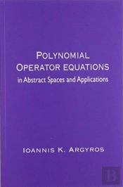 Polynomial Operator Equations In Abstract Spaces And Applications