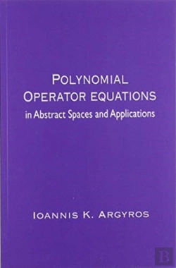 Bertrand.pt - Polynomial Operator Equations In Abstract Spaces And Applications