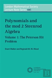 Polynomials And The Mod 2 Steenrod Algebra: Volume 1, The Peterson Hit Problem