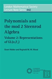 Polynomials And The Mod 2 Steenrod Algebra: Volume 2, Representations Of Gl (N,F2)
