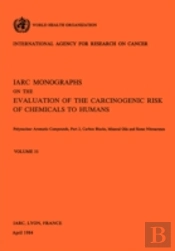 Polynuclear Aromatic Compounds, Part 2, Carbon Blacks, Mineral Oils And Some Nitroarenes. Iarc Vol 33