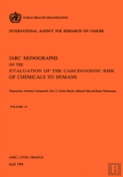 Bertrand.pt - Polynuclear Aromatic Compounds, Part 2, Carbon Blacks, Mineral Oils And Some Nitroarenes. Iarc Vol 33