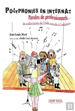 Bertrand.pt - Polyphonies En Internat ; Paroles De Professionnels De Collectivités De L'Aide Sociale À L'Enfance