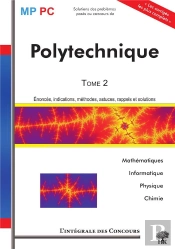 Polytechnique T.2 ; Pc, Mp ; Mathématiques, Informatique, Physique, Chimie