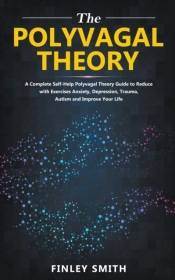 Polyvagal Theory: A Self-Help Polyvagal
