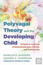 Polyvagal Theory And The Developing Child