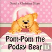 Pom-Pom The Podgy Bear