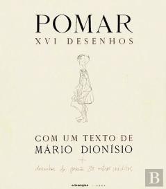 Pomar XVI com um Texto de Mário Dionisio + Desenhos da Prisão e Outros Inéditos