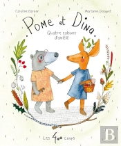 Pome Et Dina : Quatre Saisons D'Amitié