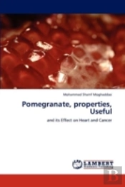 Pomegranate, Properties, Useful