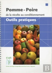 Pomme-Poire ; De La Recolte Au Conditionnement ; Outils, Pratiques