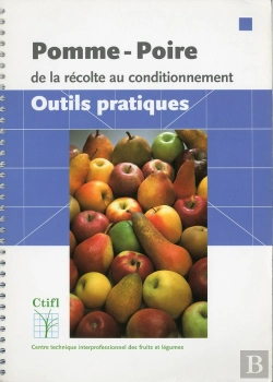 Bertrand.pt - Pomme-Poire ; De La Recolte Au Conditionnement ; Outils, Pratiques