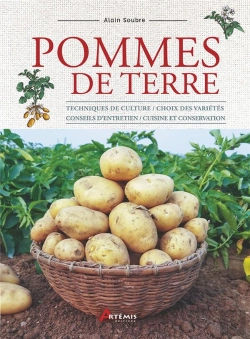 Bertrand.pt - Pommes De Terre : Techniques De Culture / Choix Des Variétés / Conseils D'Entretien / Cuisine Et Conservation