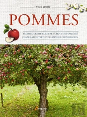 Pommes : Techniques De Culture / Choix Des Variétés / Conseils D'Entretien / Cuisine Et Conservation