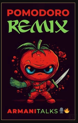 Bertrand.pt - Pomodoro Remix A Beginner'S Guide To The Pomodoro Technique, Time Management & Overcoming Procrastination