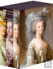 Pompadour, Du Barry, Marie-Antoinette. Encensees, Idolatrees, Haies
