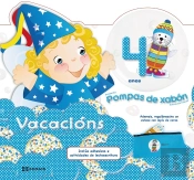 Pompas De Xabon. Caderno De Vacacions 4 Anos 