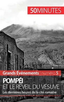 Bertrand.pt - Pompéi Et Le Réveil Du Vésuve : Les Dernières Heures De La Ville Romaine