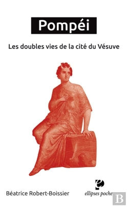Bertrand.pt - Pompéi. Les Doubles Vies De La Cité Du Vésuve