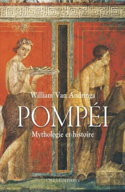 Bertrand.pt - Pompéi ; Mythologies Et Histoire D'Une Ville
