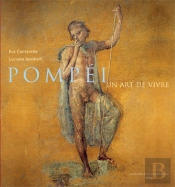 Pompéi ; Un Art De Vivre