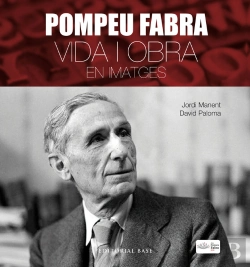 Bertrand.pt - Pompeu Fabra. Vida I Obra En Imatges