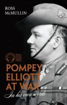 Pompey Elliott At War: In His Own Words