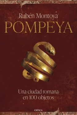Bertrand.pt - Pompeya. Una Ciudad Romana En 100 Objetos