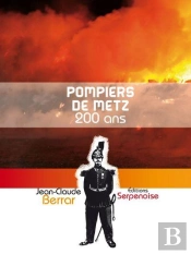 Pompiers De Metz - 200 Ans