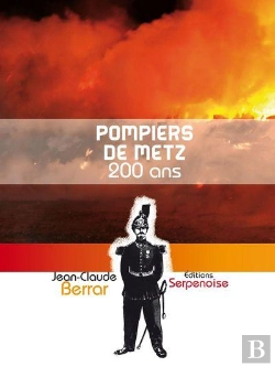 Bertrand.pt - Pompiers De Metz - 200 Ans