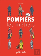 Pompiers En Bande Dessinée ; Les Métiers