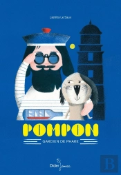 Pompon, Gardien De Phare
