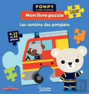 Pompy Super Pompier ; Mon Livre Puzzle ; Les Camions Des Pompiers