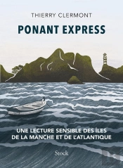 Ponant Express : Une Lecture Sensible Des Îles De La Manche Et De L'Atlantique