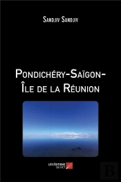 Pondichéry-Saïgon-Île De La Réunion