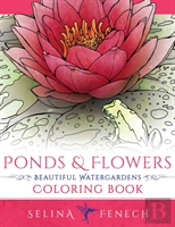 Ponds And Flowers - Beautiful Watergardens Coloring Book