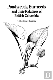 Pondweeds, Bur-Reeds And Their Relatives Of British Columbia