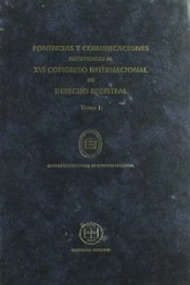 Ponencias Y Comunicaciones Presentadas Al Xvi Congreso Internacional De Derecho Registral