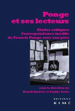 Bertrand.pt - Ponge Et Ses Lecteurs ; Articles Critiques Suivis D'Extraits De La Correspondance Inédite Entre Francis Ponge Et Son Père Armand Ponge (1916-1923)