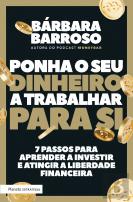 Ponha o Seu Dinheiro a Trabalhar para Si